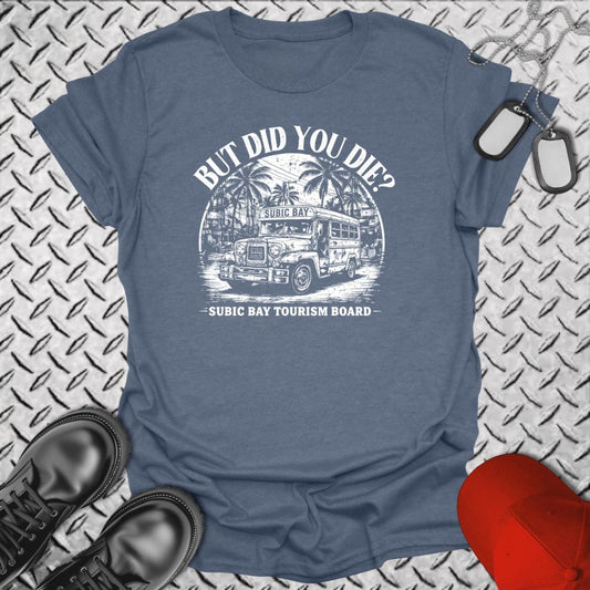 But Did You Die? - Subic Bay