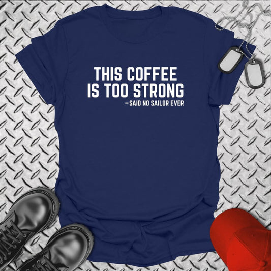 This Coffee Is Too Strong
