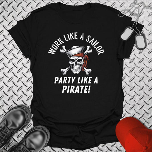 Work Like A Sailor, Party Like A Pirate