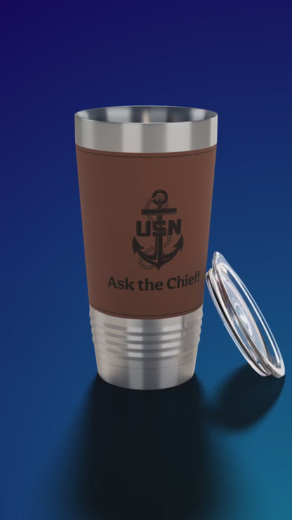 "Ask the Chief!" Leather Engraved Tumbler