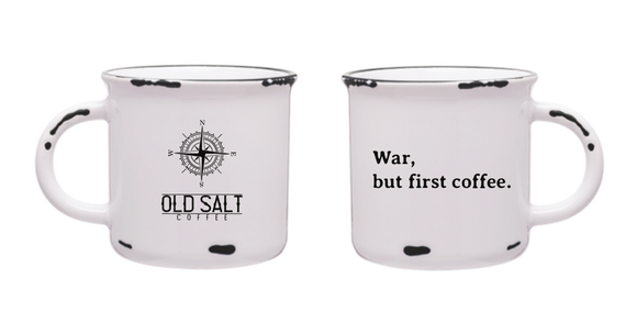 Coffee then War Mug - Old Salt Coffee